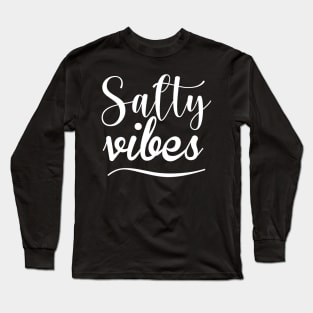 Salty Vibes. Fun, Surf, Summer, Sand, Beach Design Long Sleeve T-Shirt